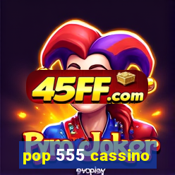 pop 555 cassino